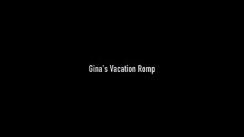 Gina S Vacation Romp
